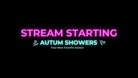 Autum Showers online show from February 22, 2026, 11:47 pm
